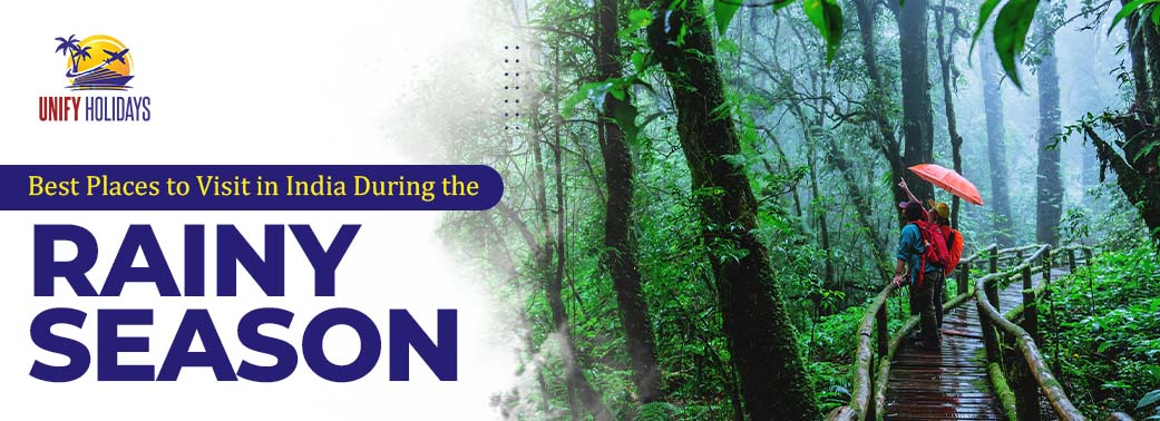 Monsoon Magic: Best Places to Visit in India During the Rainy Season